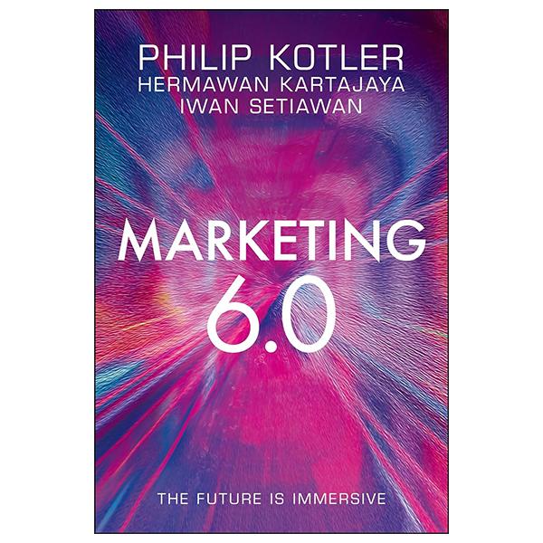 Marketing 6.0: The Future Is Immersive