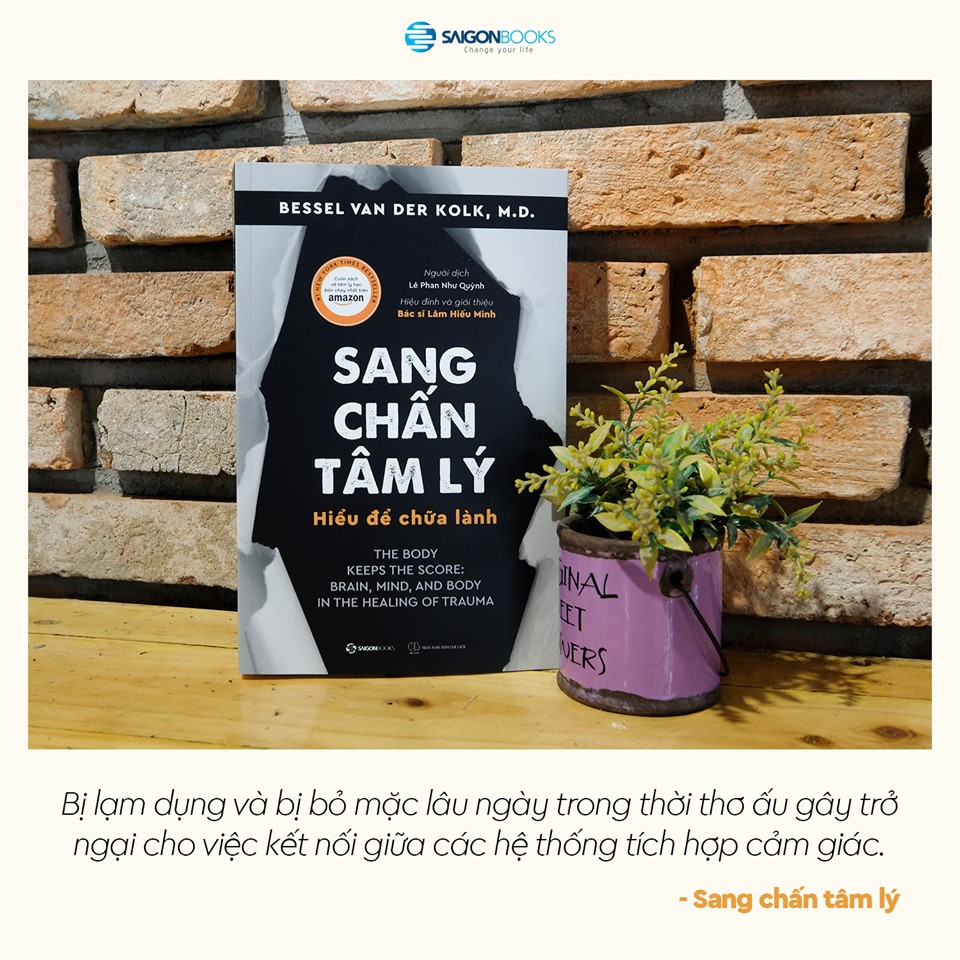 Sang chấn tâm lý - Hiểu để chữa lành - Tác giả: Bessel Van Der Kolk, M.D
