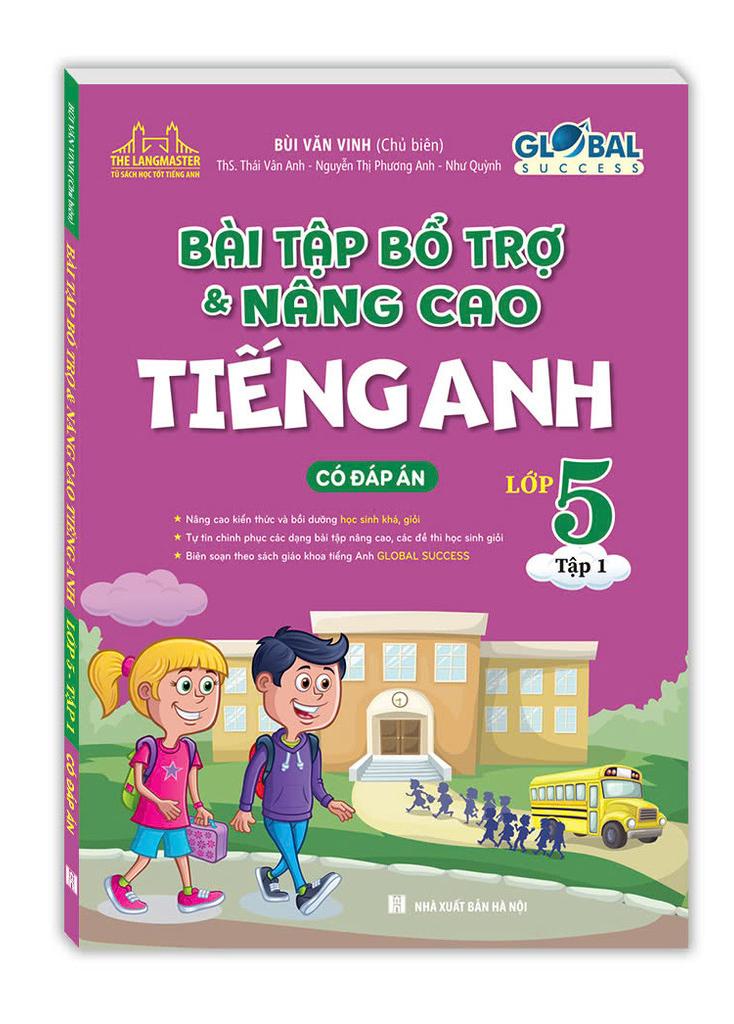 Sách - Global Success - Bài Tập Bổ Trợ Và Nâng Cao Tiếng Anh Lớp 5 - Tập 1 (Có Đáp Án)