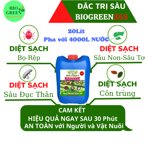 Biogreen 555– Thuốc trừ sâu rầy hiệu quả cao. Chuyên đặc trị sâu bệnh hại cây &amp; cung cấp dinh dưỡng cho cây