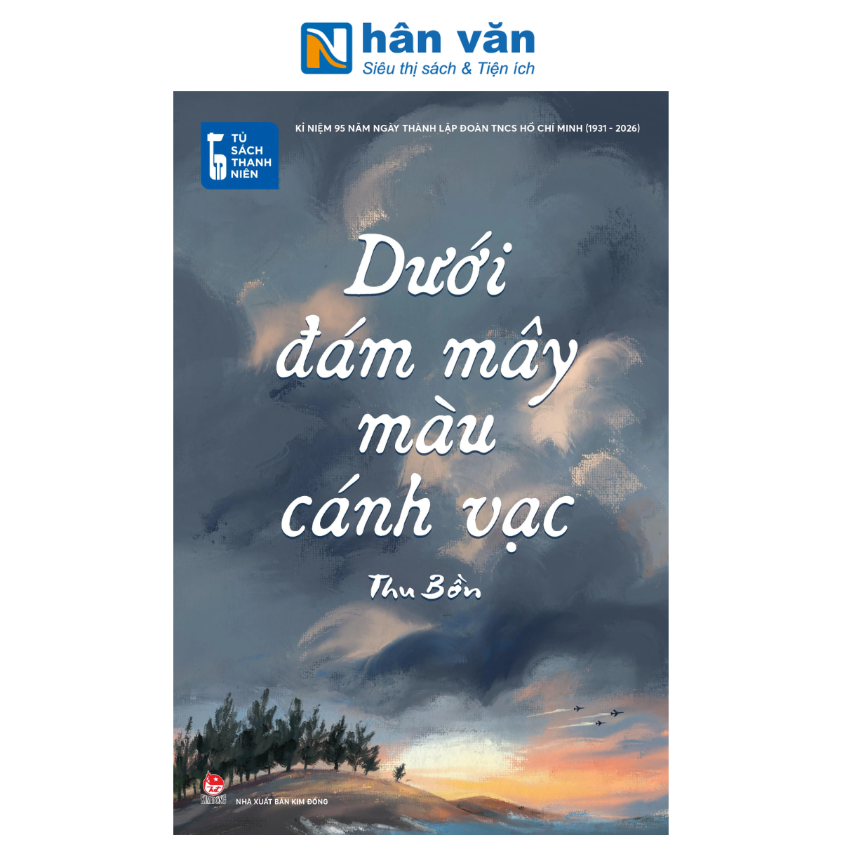 Tủ Sách Thanh Niên - Dưới Đám Mây Màu Cánh Vạc - Thu Bồn
