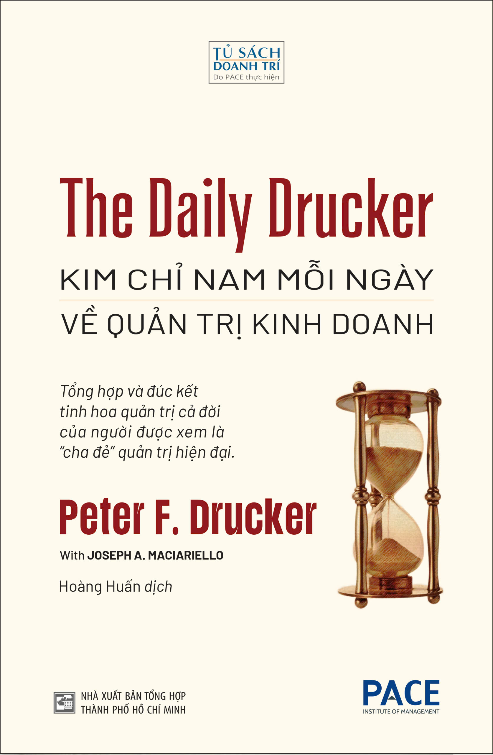 THE DAILY DRUCKER: Kim Chỉ Nam Mỗi Ngày Về Quản Trị Kinh Doanh - Peter F. Drucker, Joseph A. Maciariello - Hoàng Huấn dịch - Viện Pace