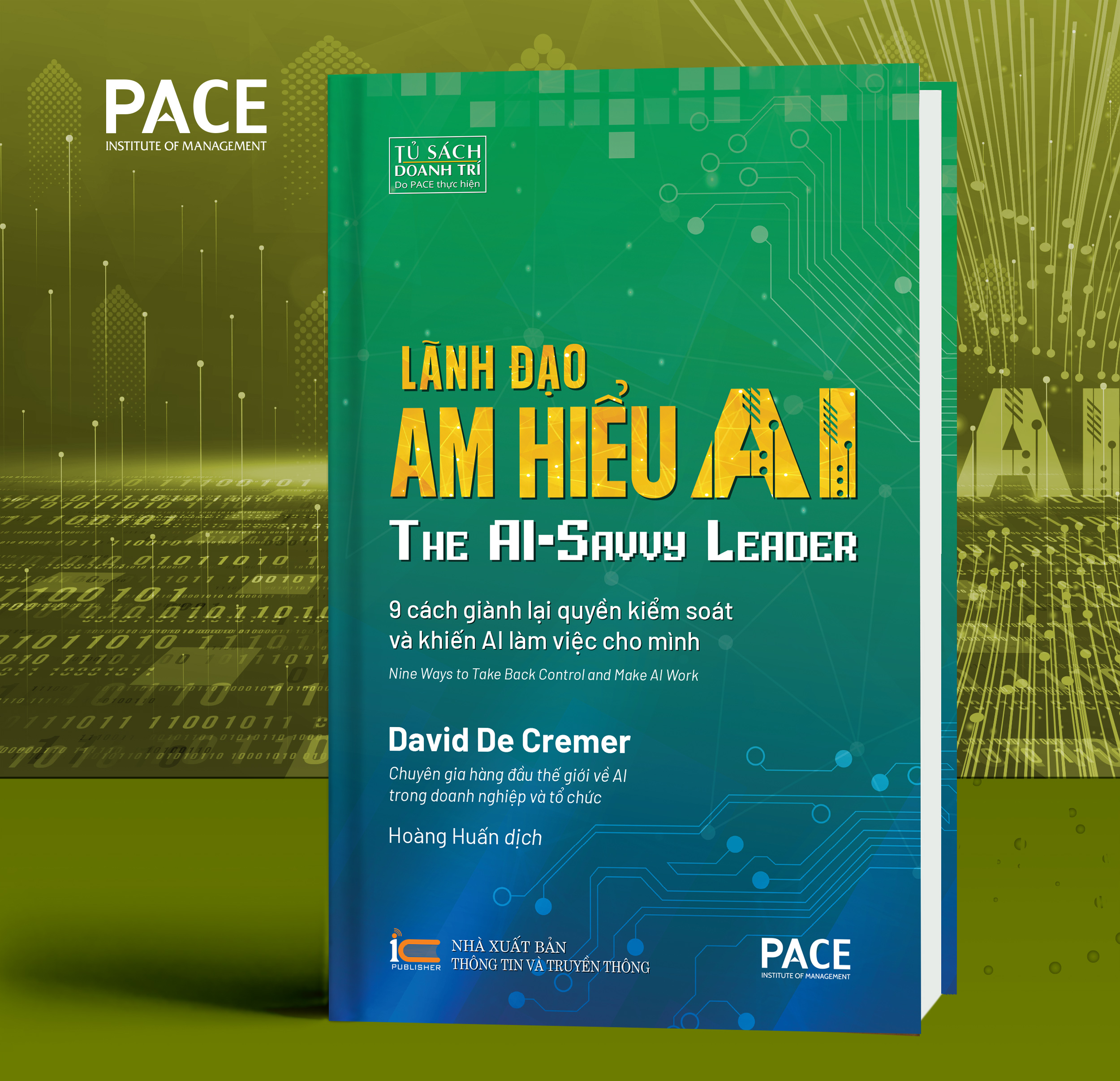 Lãnh Đạo Am Hiểu AI (The AI-Savvy Leader) - David De Cremer - PACE Books