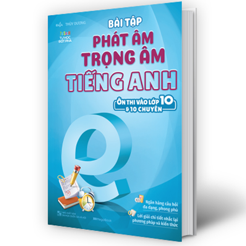 Bài Tập Phát Âm Trọng Âm Tiếng Anh (Ôn Thi Vào Lớp 10 Và 10 Chuyên)