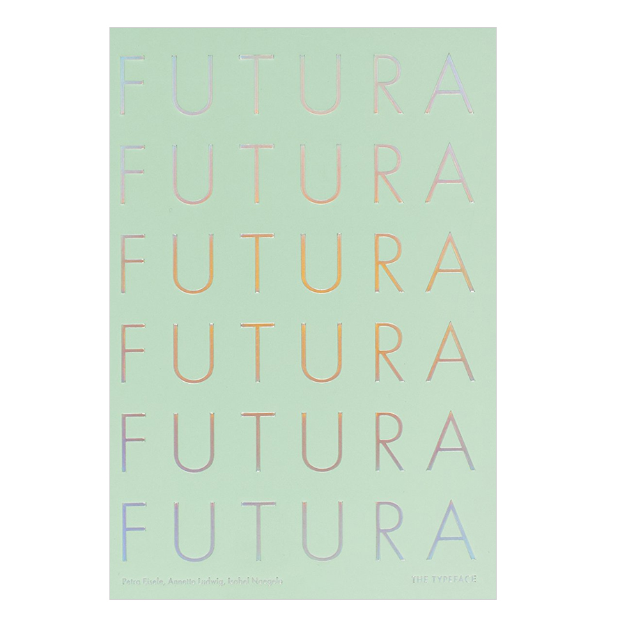 Futura: The Typeface