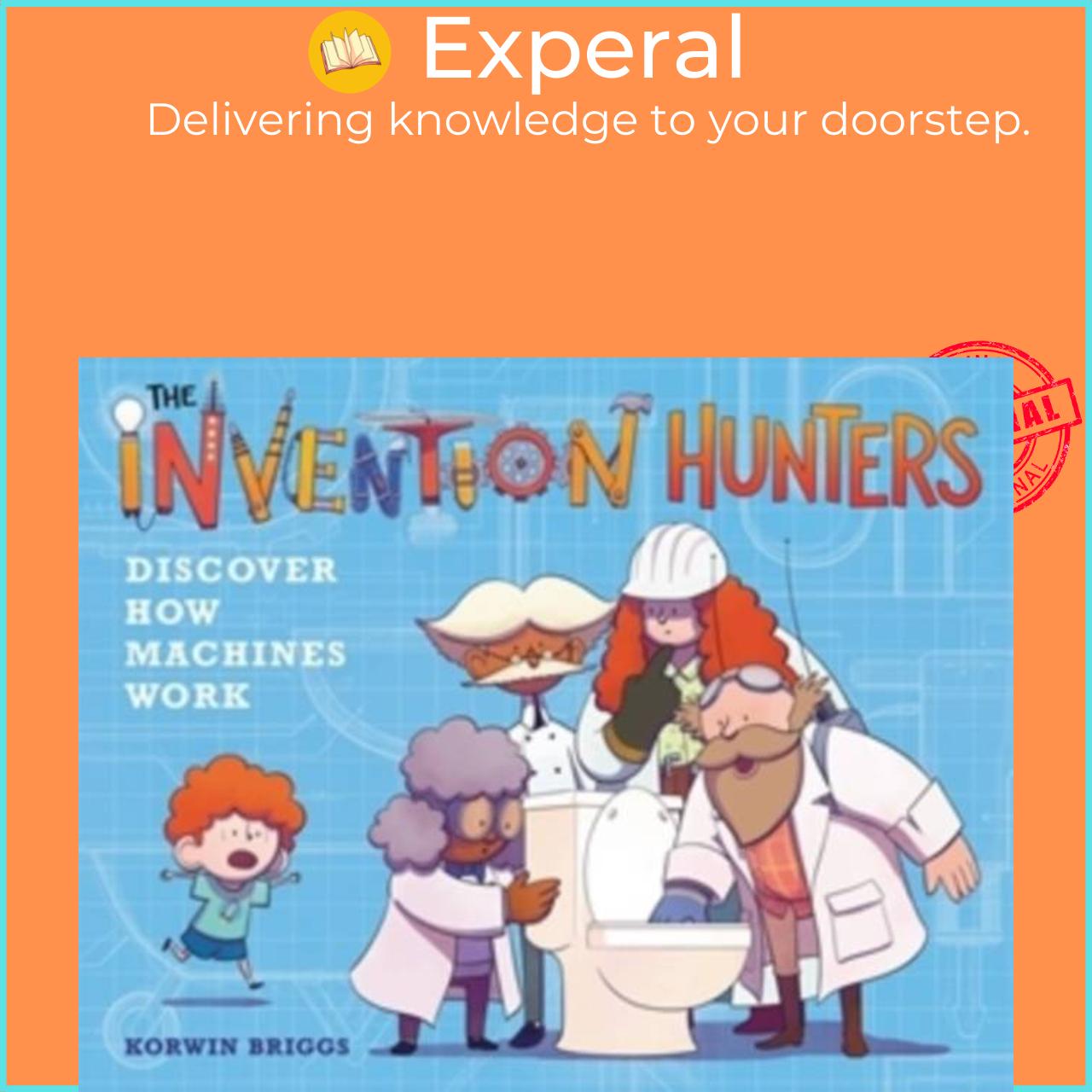 Hình ảnh Sách - The Invention Hunters Discover How Machines Work by Korwin Briggs (UK edition, paperback)