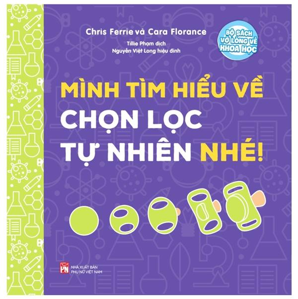 Bộ Sách Vỡ Lòng Về Khoa Học - Mình Tìm Hiểu Về Chọn Lọc Tự Nhiên Nhé!