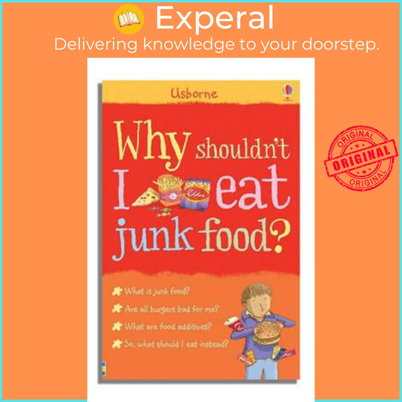 Sách - Why Shouldn't I Eat Junk Food? by Kate Knighton