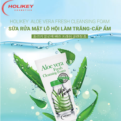 SỮA RỬA MẶT LÔ HỘI LÀM TRẮNG-CẤP ẨM HOLIKEY ALOE VERA FRESH CLEANSING FOAM