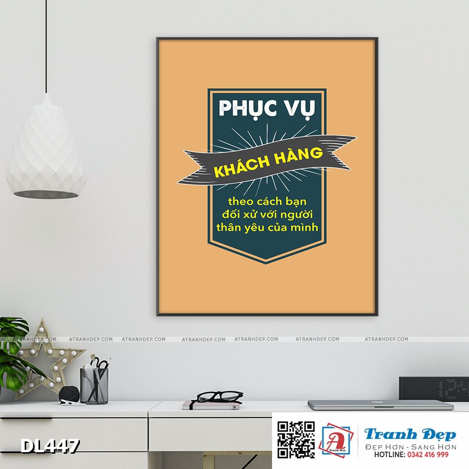 Tranh động lực trang trí phòng làm việc - Phục vụ khách hàng theo cách bạn đối xử với người thân yêu của mình - DL447