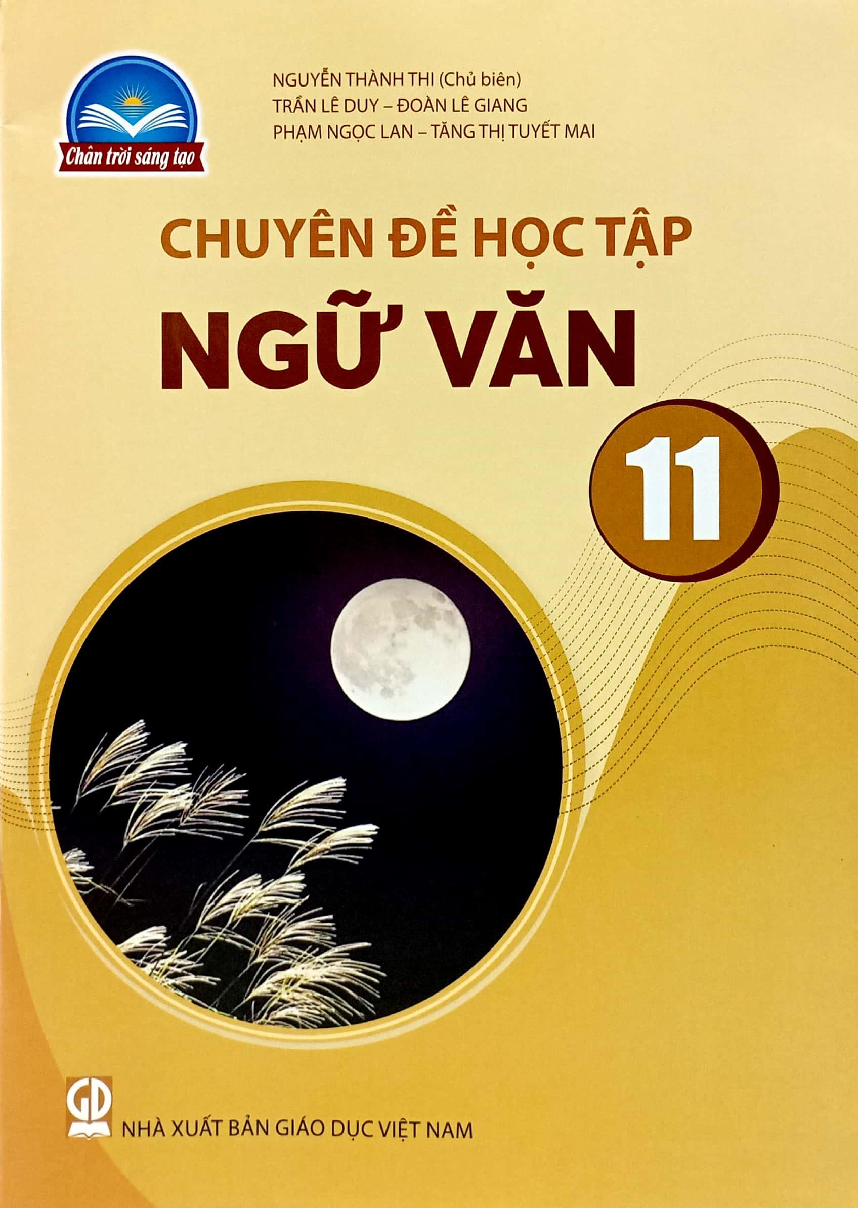 Chuyên Đề Học Tập Ngữ Văn 11 (Chân Trời Sáng Tạo) (2023)
