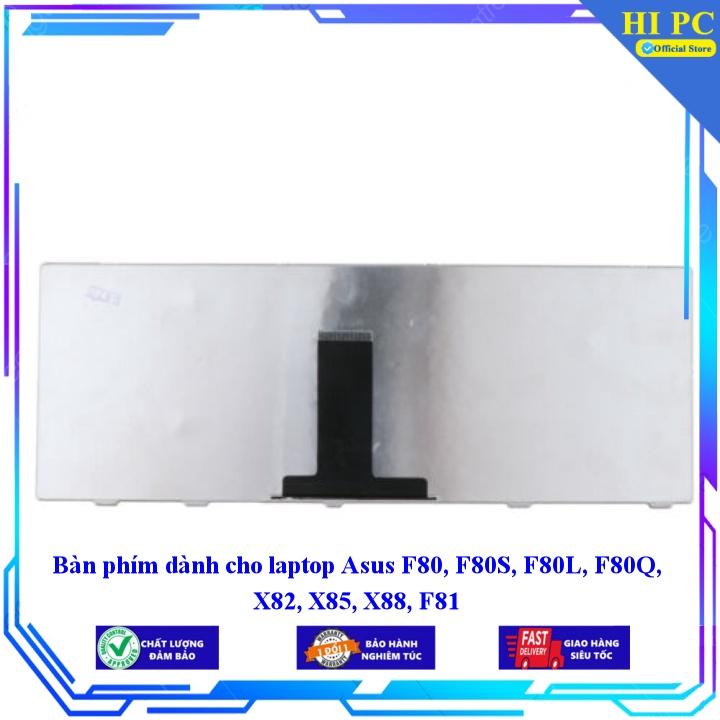 Bàn phím dành cho laptop Asus F80 F80S F80L F80Q X82 X85 X88 F81 - Hàng Nhập Khẩu