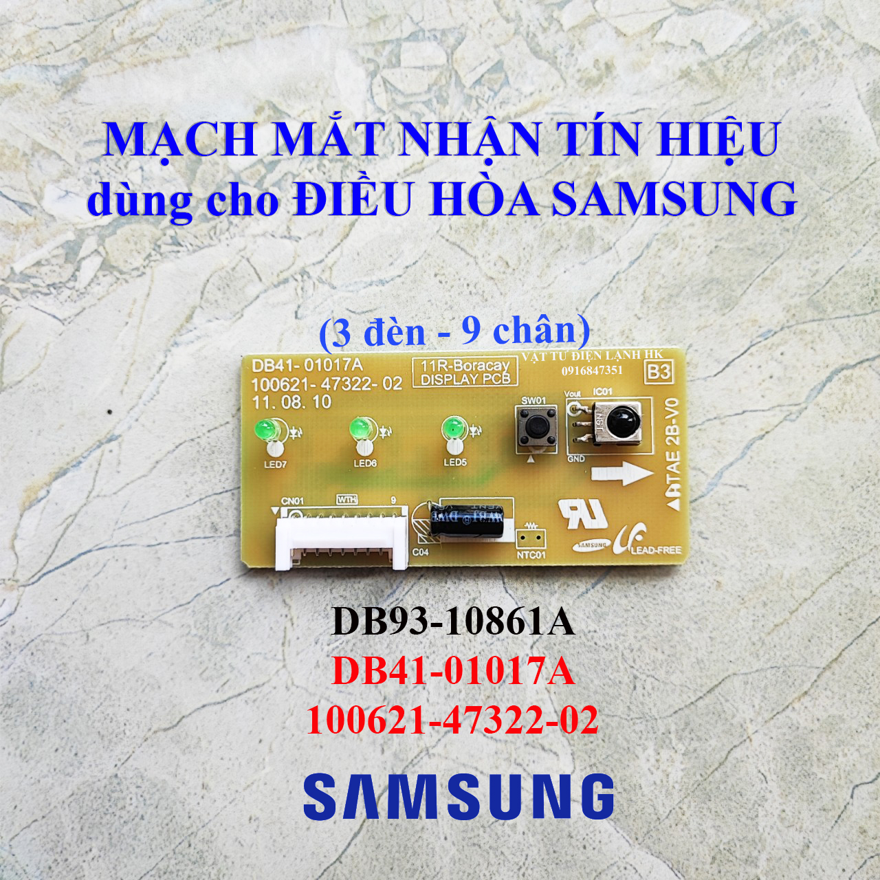 Bo mạch mắt nhận dùng cho điều hòa SAMSUNG DB93-10861A DB41-01017A 100621-47322-02 Vỉ tín hiệu máy lạnh sámung Broad 11R BORACAY