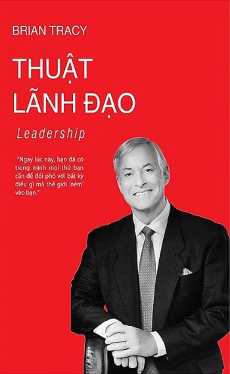 Bryan Tracy -Thuật lãnh đạo