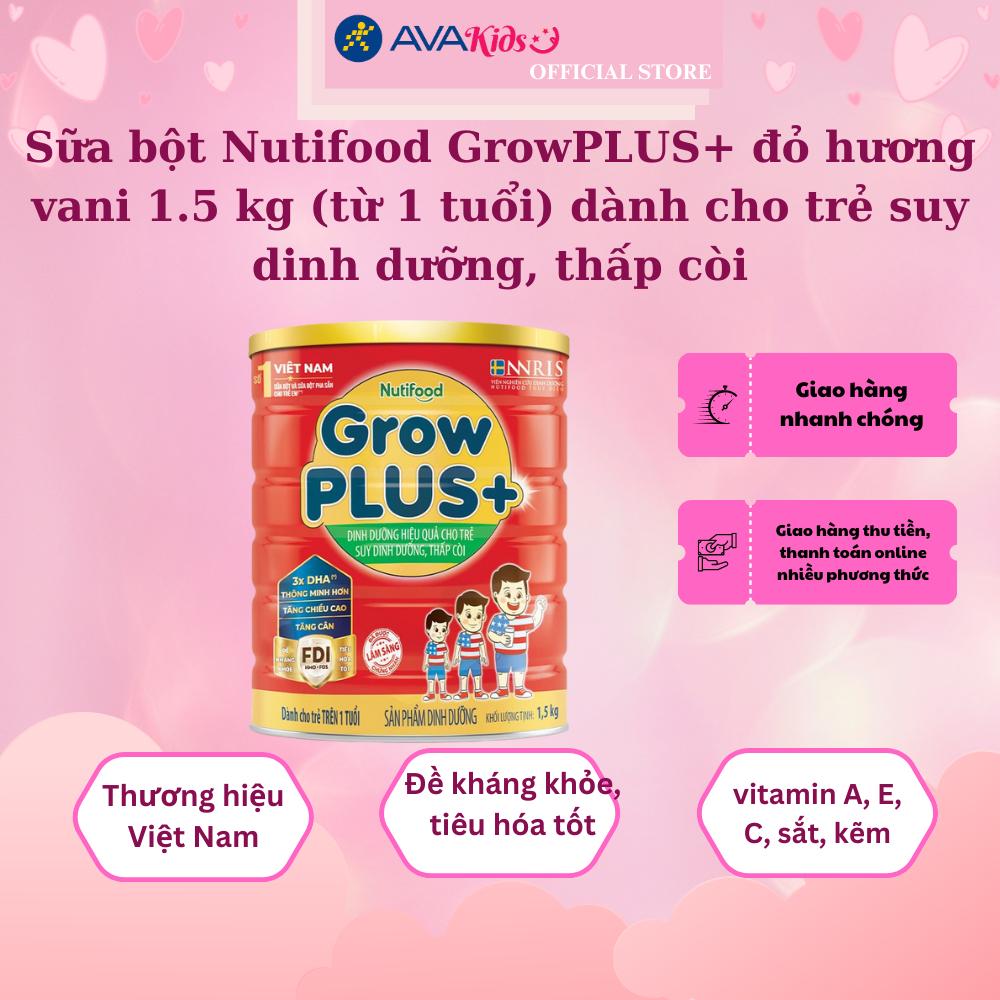 Sữa bột Nutifood GrowPLUS+ đỏ hương vani 1.5 kg (từ 1 tuổi) dành cho trẻ suy dinh dưỡng, thấp còi