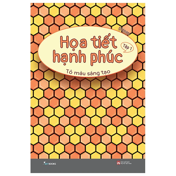 Họa Tiết Hạnh Phúc - Tô Màu Sáng Tạo - Tập 1