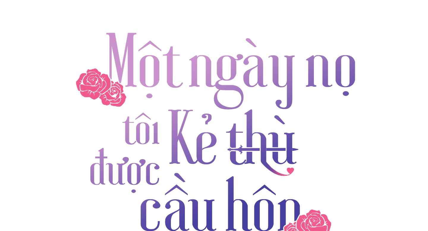 một ngày nọ, tôi được kẻ thù cầu hôn chapter 44 3