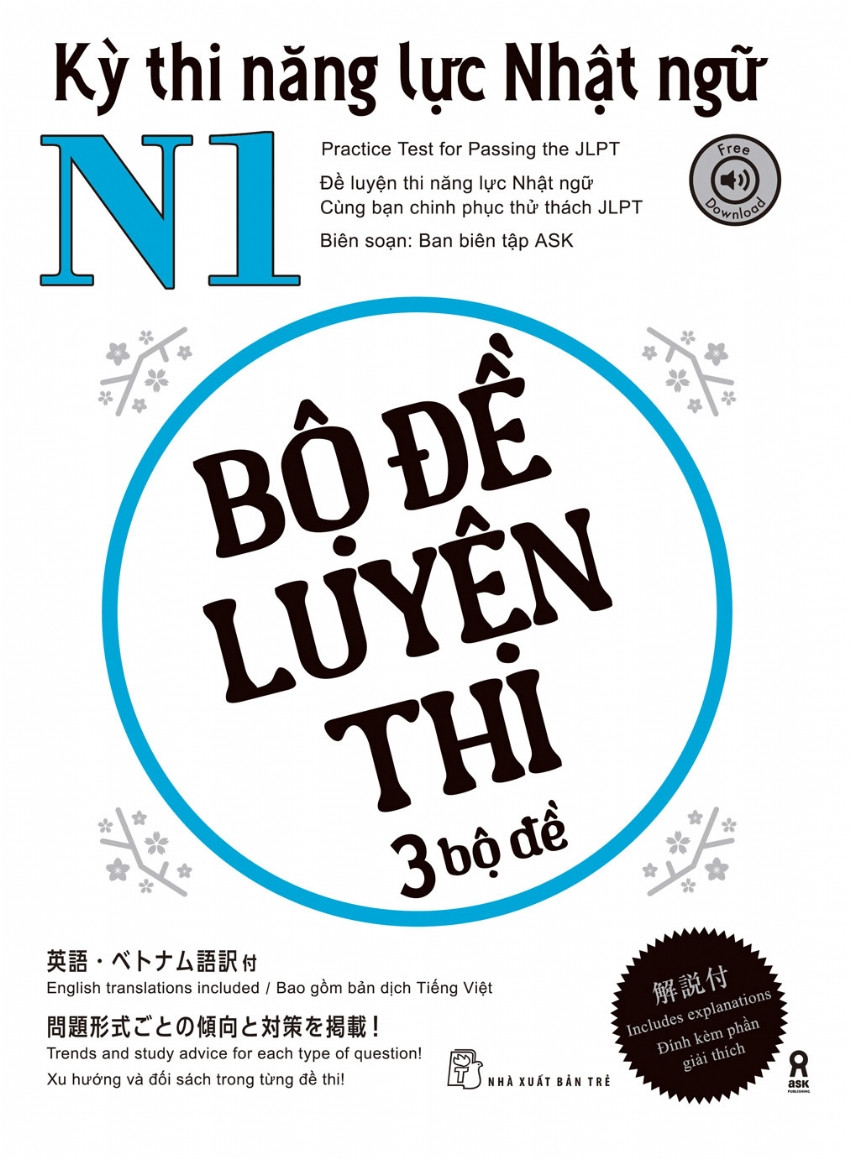 KỲ THI NĂNG LỰC NHẬT NGỮ N1 - BỘ ĐỀ LUYỆN THI 3 BỘ ĐỀ - Ban biên tập ASK - (bìa mềm)