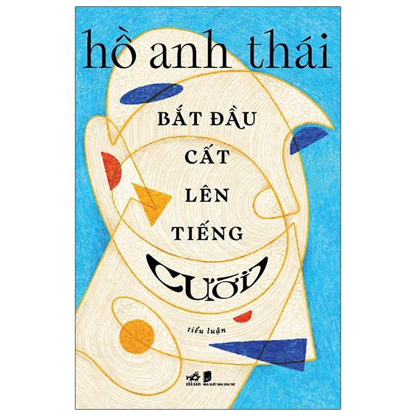 Sách Bắt Đầu Cất Lên Tiếng Cười (Tiểu Luận)