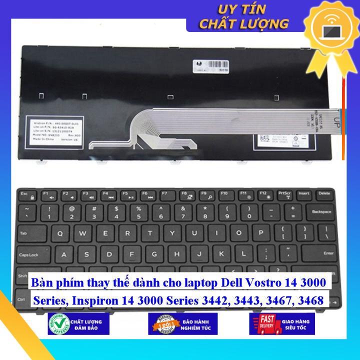 Bàn phím dùng cho laptop Dell Vostro 14 3000 Series Inspiron 14 3000 Series 3442 3443 3467 3468  - Hàng Nhập Khẩu New Seal