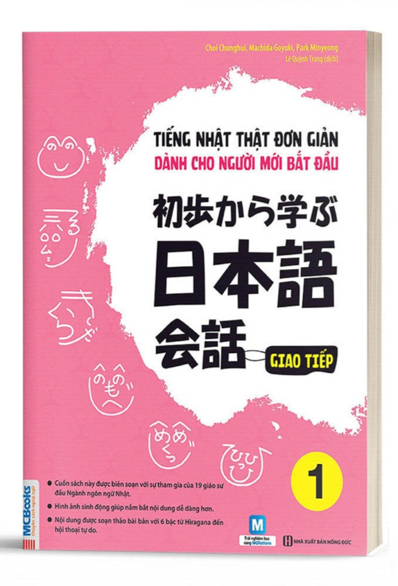 Tiếng Nhật Thật Đơn Giản Phần Giao Tiếp Dành Cho Người Mới Bắt Đầu - Bản Quyền