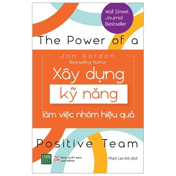 Cuốn Sách Làm Việc Nhóm Bán Chạy Nhất Phố Wall: Xây Dựng Kỹ Năng Làm Việc Nhóm Hiệu Quả / Sách Kỹ Năng Làm Việc Hiệu Quả