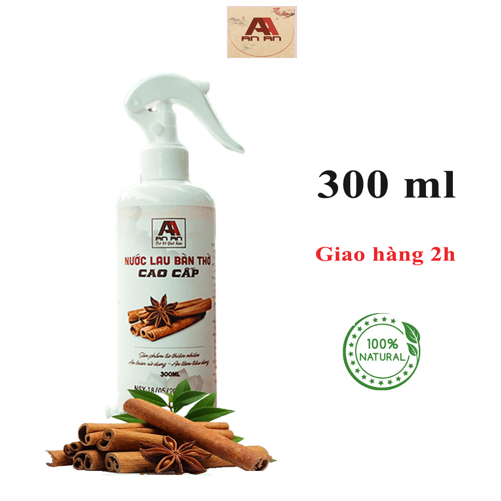 Nước lau bàn thờ Cao Cấp An An ( 300ml)| Tinh chất quế và thảo mộc, giúp tẩy uế