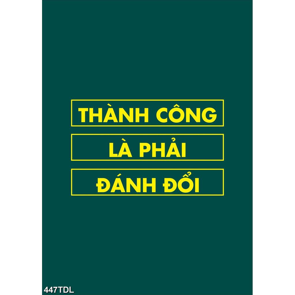 DECAL SLOGAN THÀNH CÔNG LÀ PHẢI ĐÁNH ĐỔI