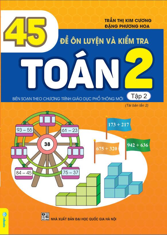 Sách - 45 Đề Ôn Luyện Và Kiểm Tra Toán 2  - Biên Soạn Theo Chương Trình Giáo Dục Phổ Thông Mới - ndbooks