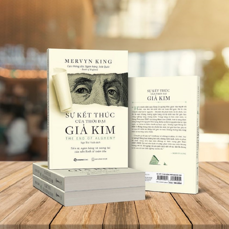 Sự kết thúc của thời đại giả kim (The End of Alchemy: Money, Banking, and the Future of the Global Economy) - Tác giả: Mervyn King -  Khả năng biến giấy thành vàng
