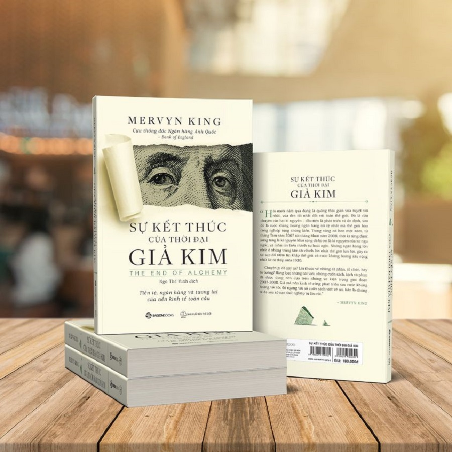 Sự kết thúc của thời đại giả kim - Tác giả: Mervyn King - Khả năng biến giấy thành vàng