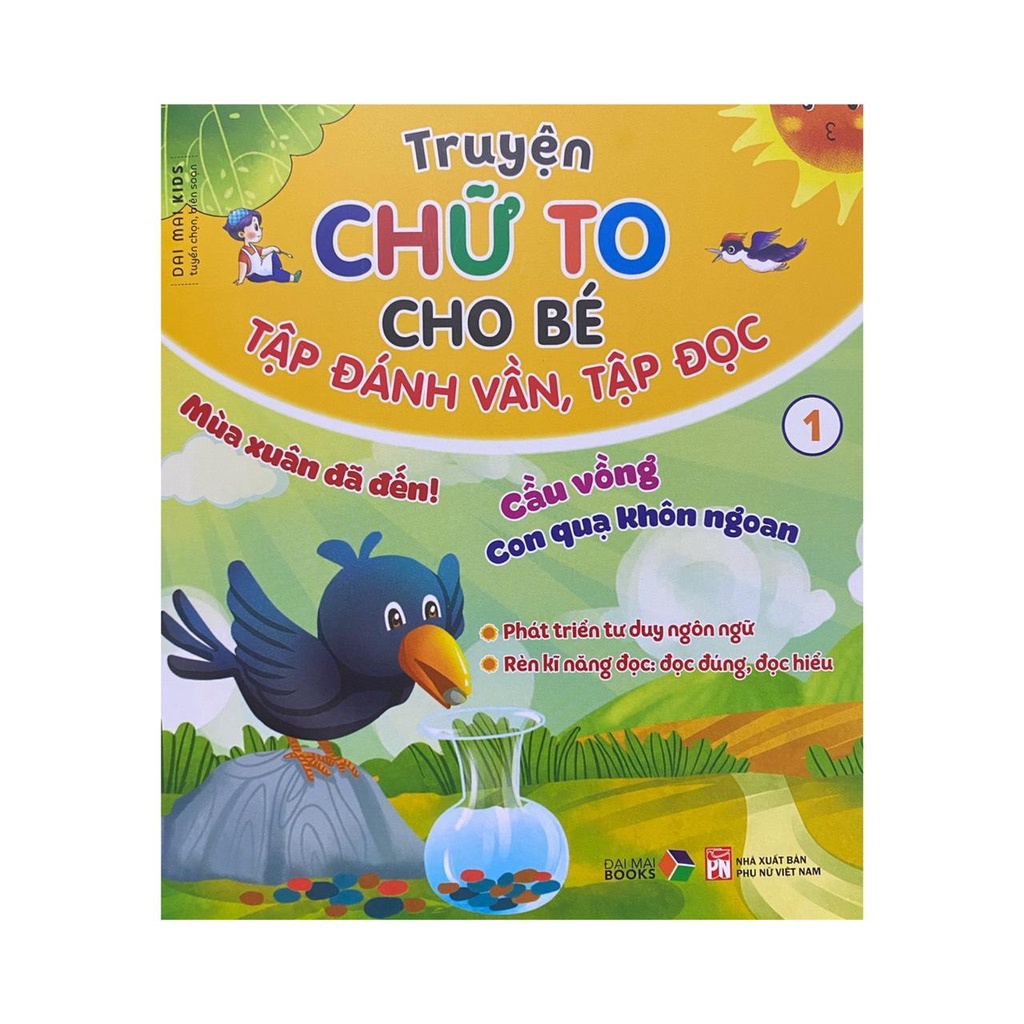 Truyện chữ to cho bé : Tập đánh vần tập đọc 1