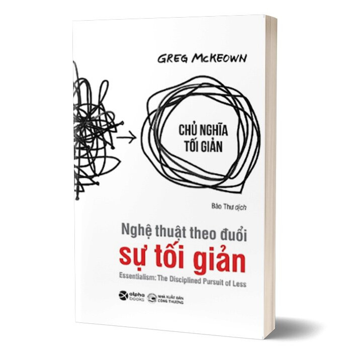 Nghệ Thuật Theo Đuổi Sự Tối Giản (Tái Bản 2023) - Greg McKeown - Bảo Thư dịch - (bìa mềm)