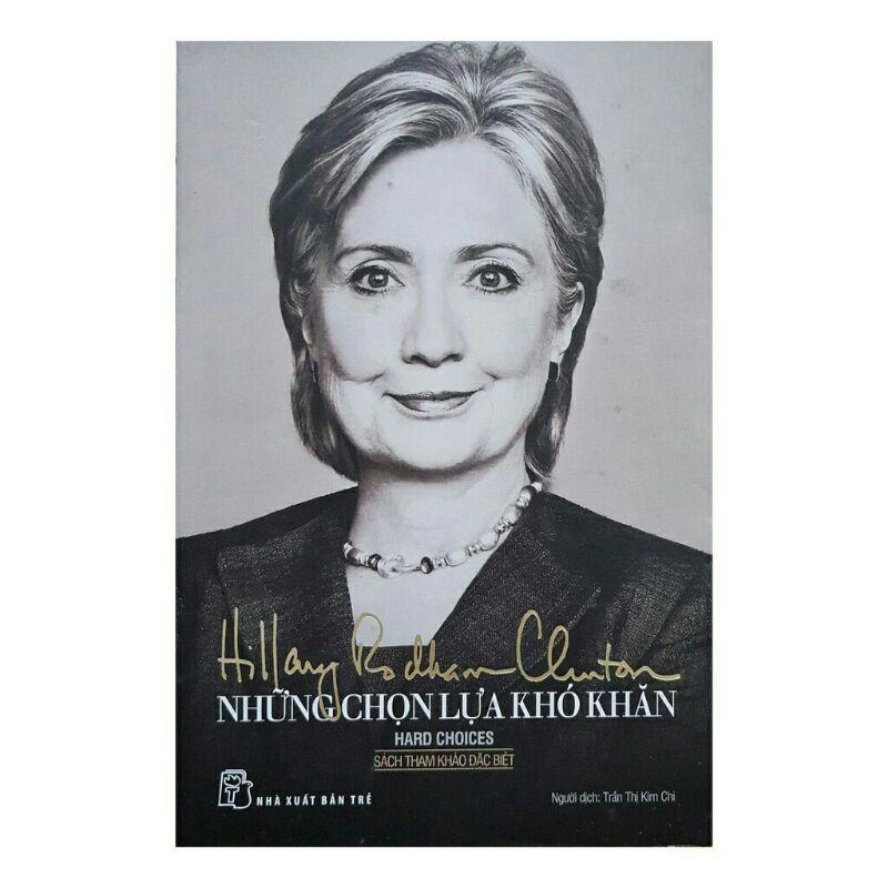 Sách - Những Chọn Lựa Khó Khăn ( Hillary Rodham Clinton ) - NXB Trẻ