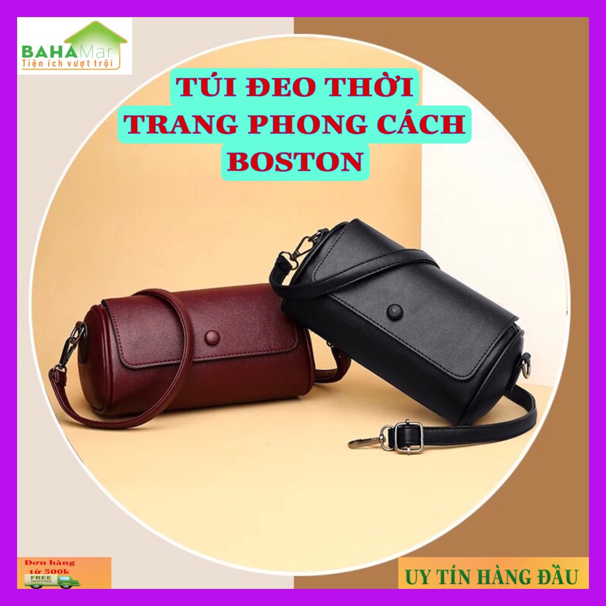 TÚI ĐEO THỜI TRANG PHONG CÁCH BOSTON "BAHAMAR" Túi hình trụ ấn tượng và phong cách  2. Phong cách: Nhật Bản và Hàn Quốc