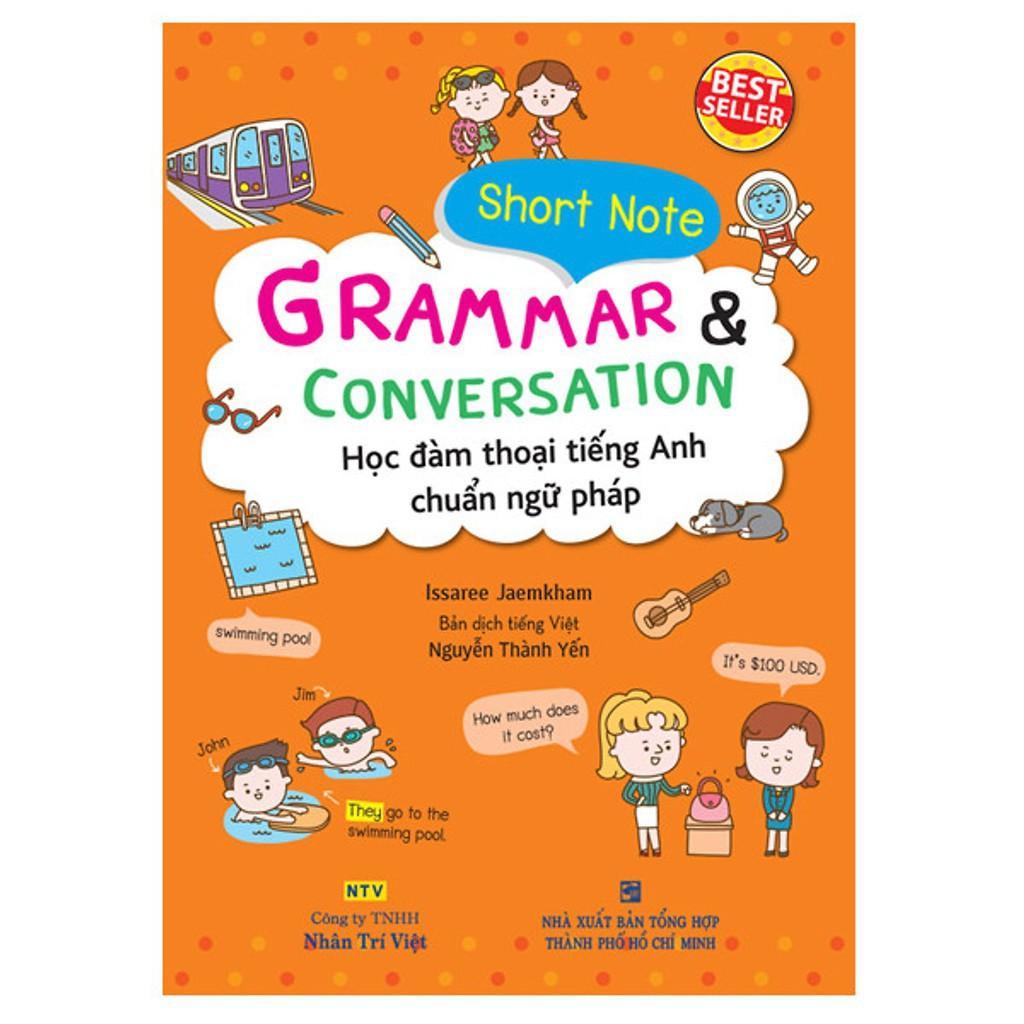 Sách - Short Note Grammar &amp; Conversation - Học Đàm Thoại Tiếng Anh Chuẩn Ngữ Pháp - Nhân Trí Việt