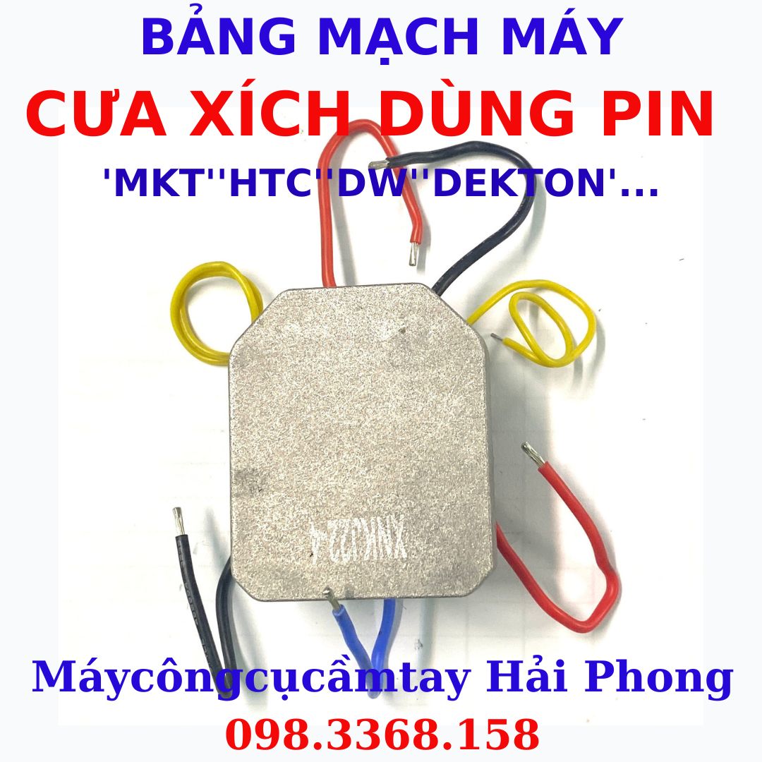 BẢNG MẠCH Máy Cưa Xích dùng Pin 21V DC