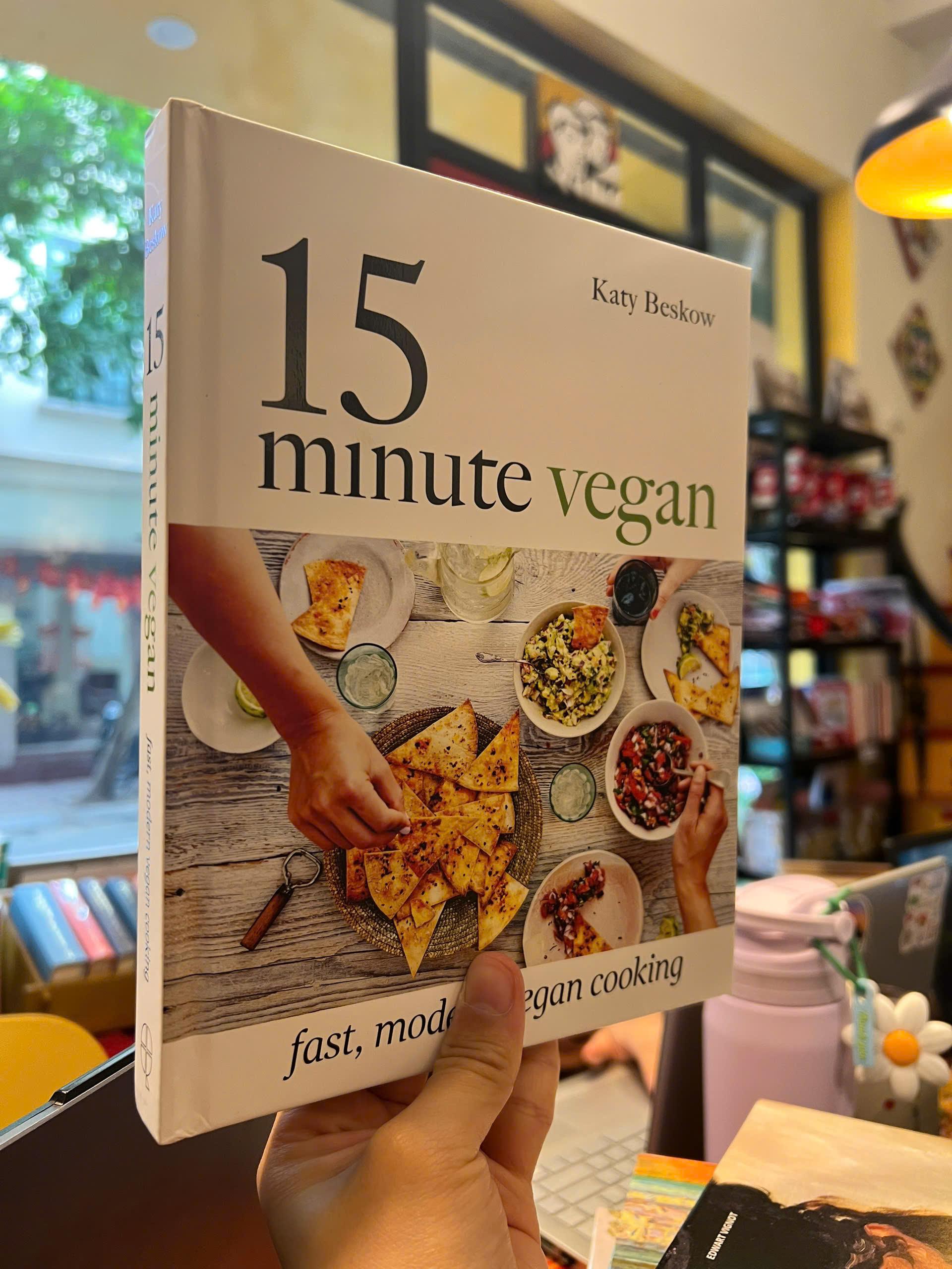 Sách - 15 Minute Vegan: Fast, Modern Vegan Cooking | Hardcover Cookbooks / Nấu ăn / Bìa cứng