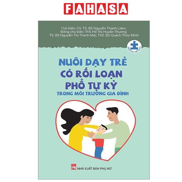 Sách - Nuôi Dạy Trẻ Có Rối Loạn Phổ Tự Kỷ Trong Môi Trường Gia Đình (Tái bản 2024)