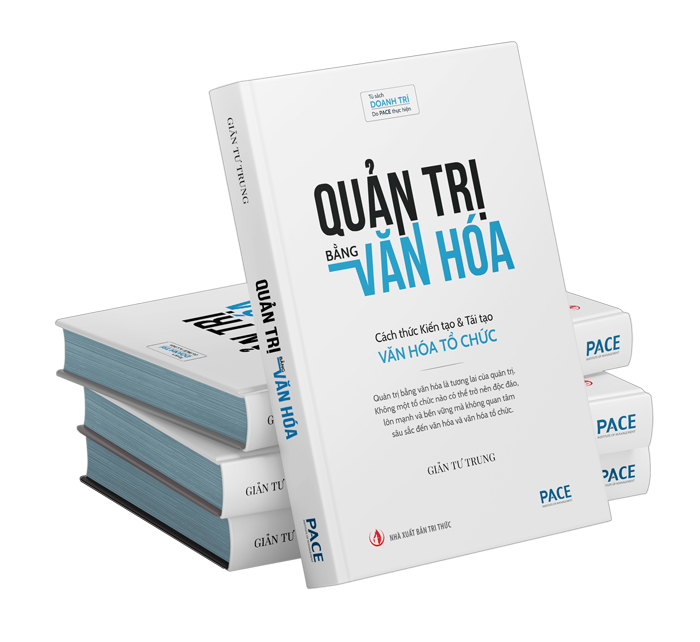 QUẢN TRỊ BẰNG VĂN HÓA - Cách thức Kiến tạo &amp; Tái tạo Văn hóa Tổ chức