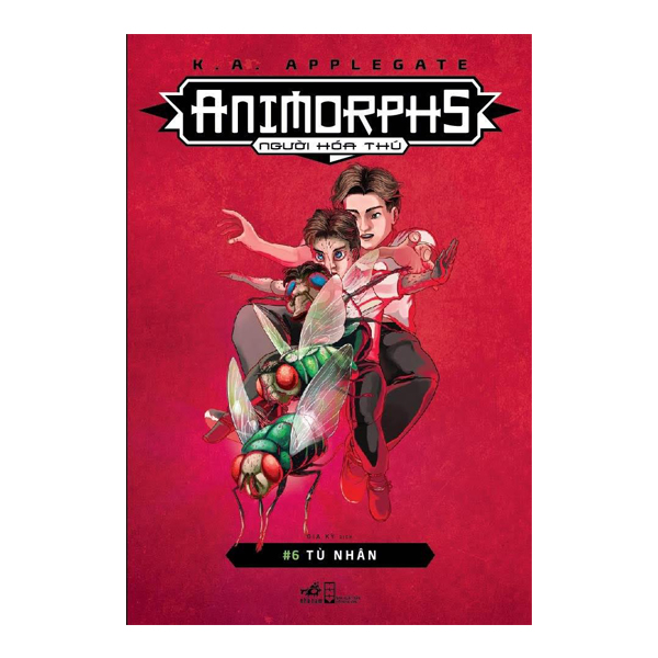 Animorphs - Người Hóa Thú - Tập 6: Tù Nhân