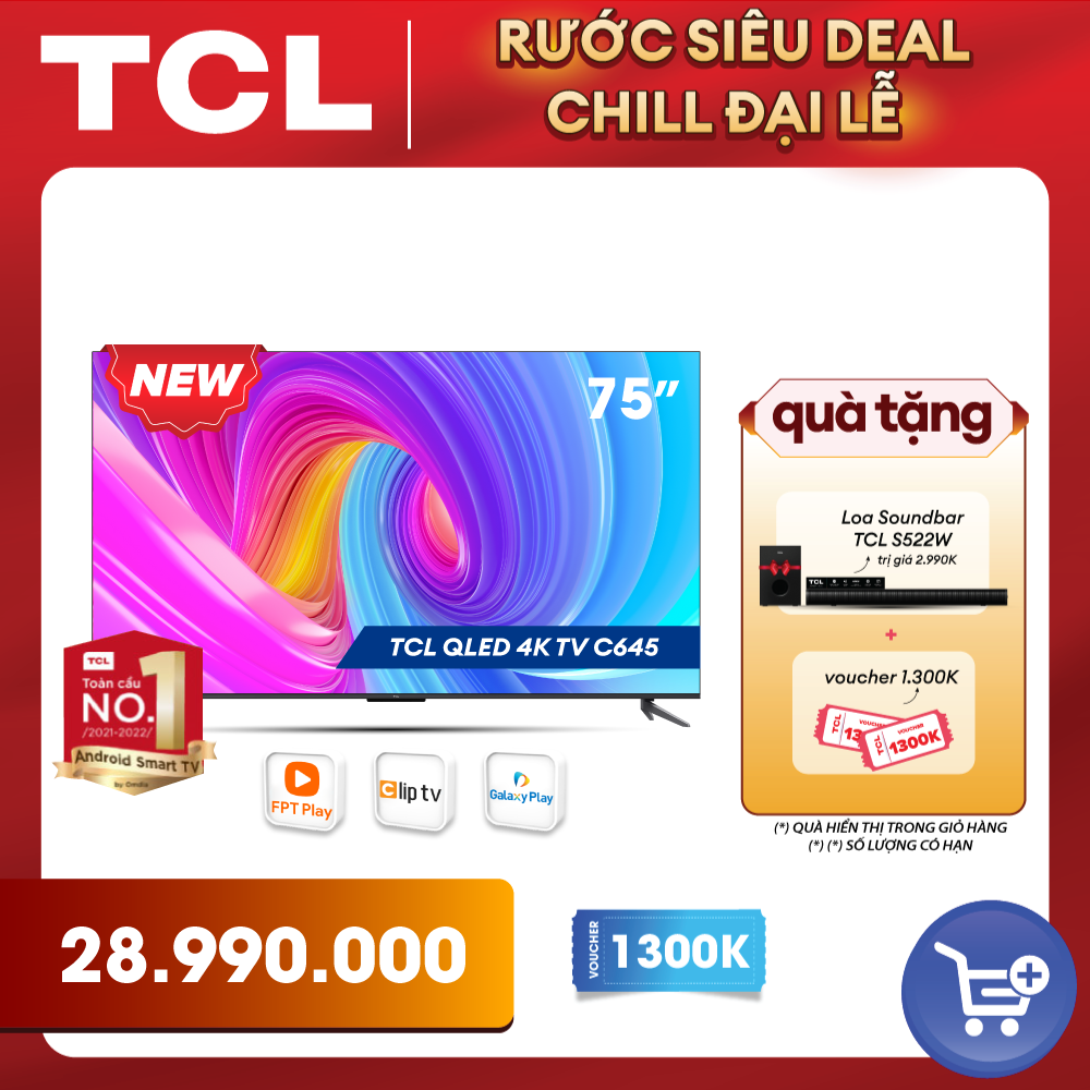[SẢN PHẨM MỚI 2023 - Hàng chính hãng] QLED TV 4K UHD - Tivi 75 inch - TCL 75C645 - Google TV - OK Google - tivi 75 inch chât lượng