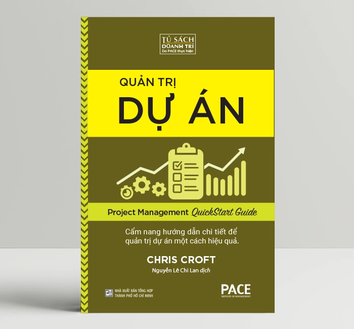 Quản Trị Dự Án (Project Management QuickStart Guide) - Chris Croft - PACE Books