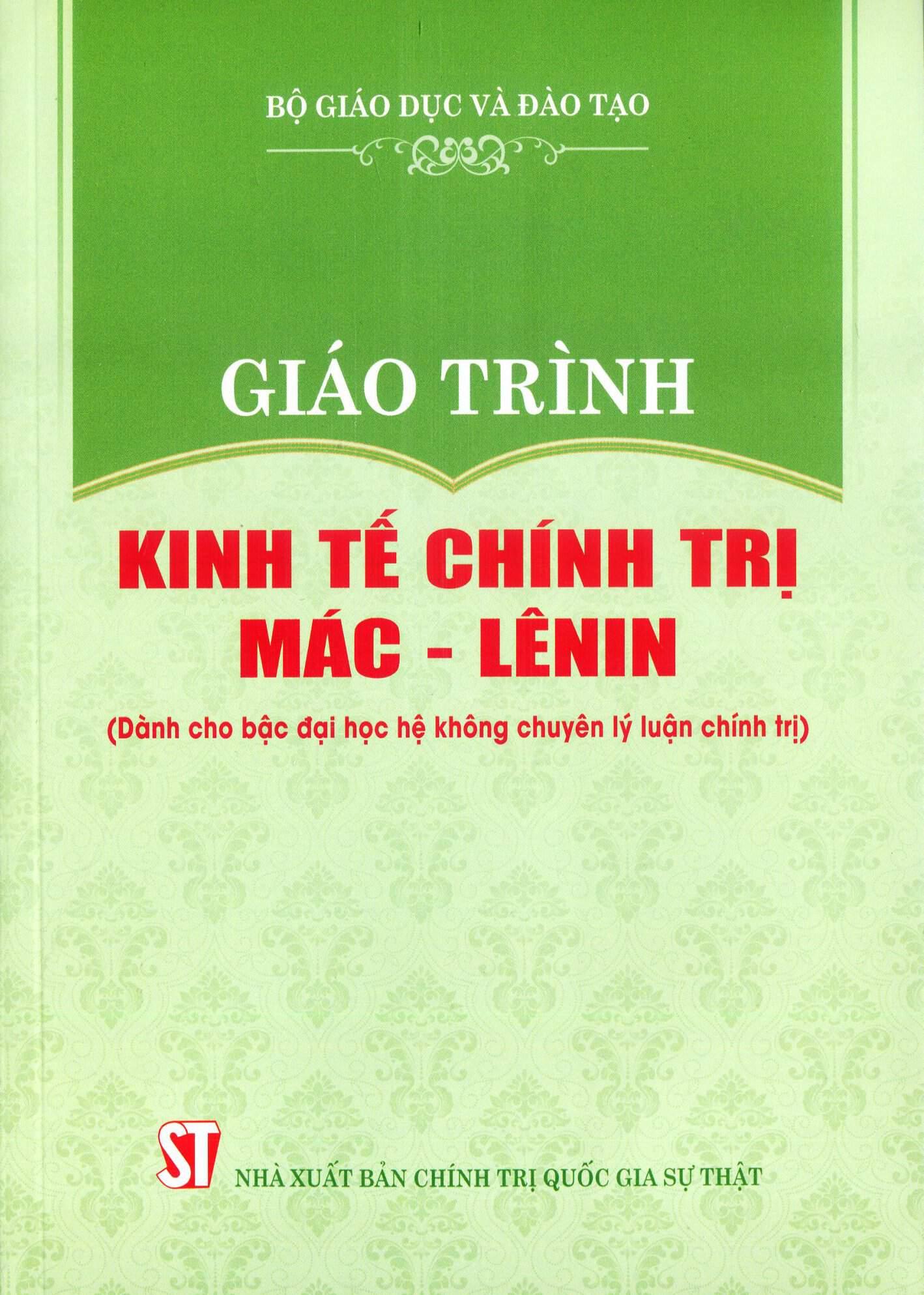 Sách - Giáo Trình Kinh Tế Chính Trị Mác - Lênin (Dành Cho Bậc Đại Học Hệ Không Chuyên Lý Luận Chính Trị) (Tái Bản 2024)