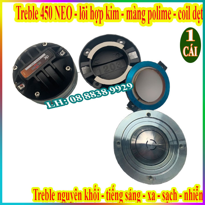 LOA TREBLE NEO 450 DK HÀNG NHẬP KHẨU LÕI HỢP KIM - CỦ KÈN TỪ NEO DK CAO CẤP + TỤ SỊN - GIÁ 1 LOA