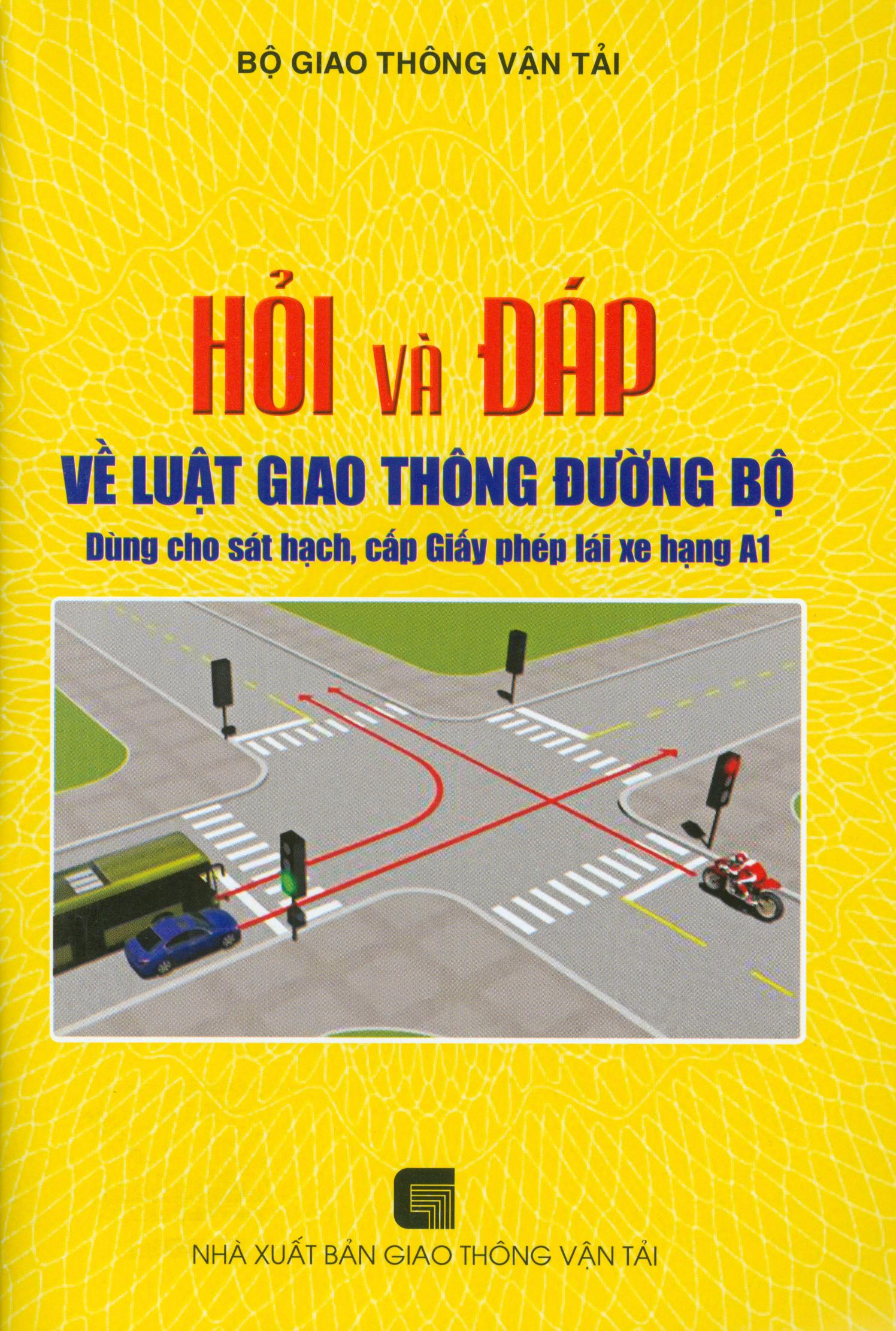 Hỏi Và Đáp Về Luật Giao Thông Đường Bộ Dùng Cho Sát Hạch, Cấp Giấy Phép Lái Xe Hạng A1