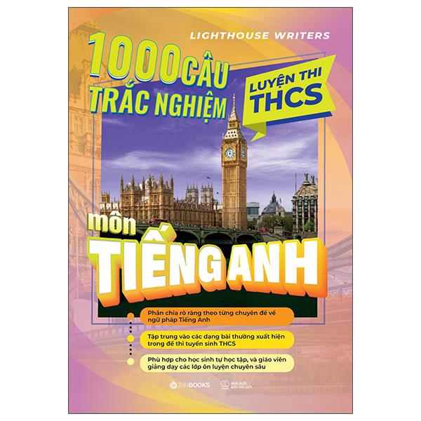 Sách - 1000 Câu Trắc Nghiệm Luyện Thi THCS Môn Tiếng Anh
