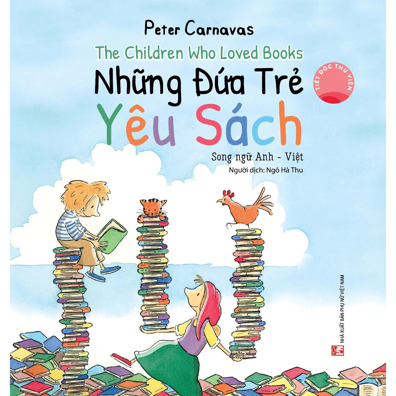 Sách Song Ngữ - Children Who Loved Books – Những Đứa Trẻ Yêu Sách