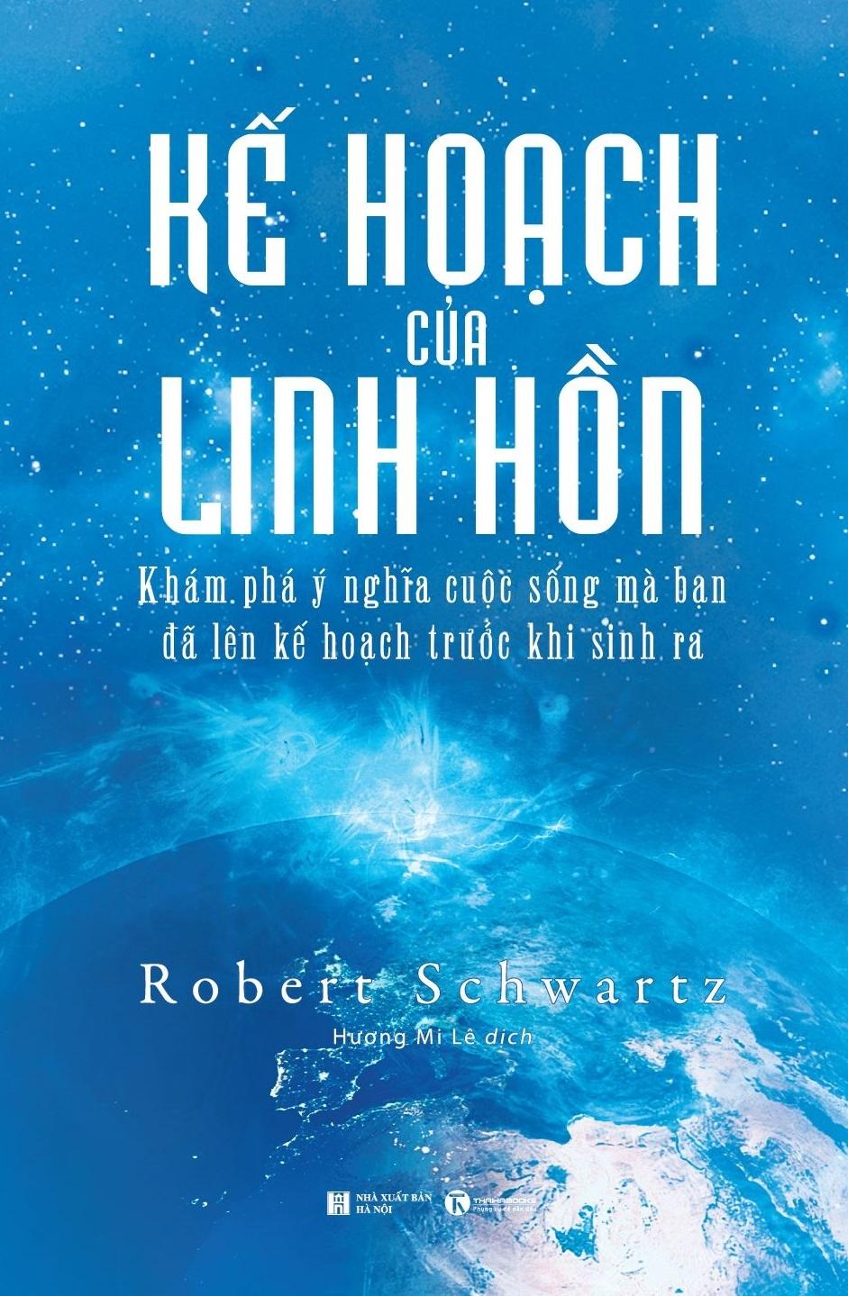 Kế Hoạch Của Linh Hồn - Khám Phá Ý Nghĩa Cuộc Sống Mà Bạn Đã Lên Kế Hoạch Trước Khi Sinh Ra