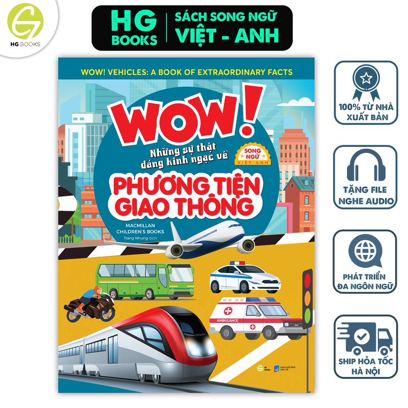 Wow! Vehicles: Những sự thật đáng kinh ngạc về Phương tiện giao thông- Sách Bách khoa toàn thư Song ngữ cho trẻ em
